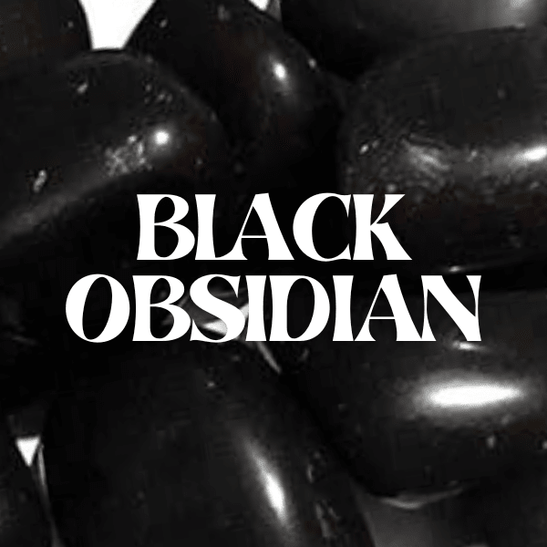 Black Obsidian ( Aug 19 )